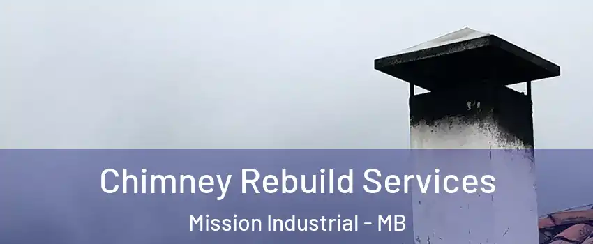  Chimney Rebuild Services Mission Industrial - MB