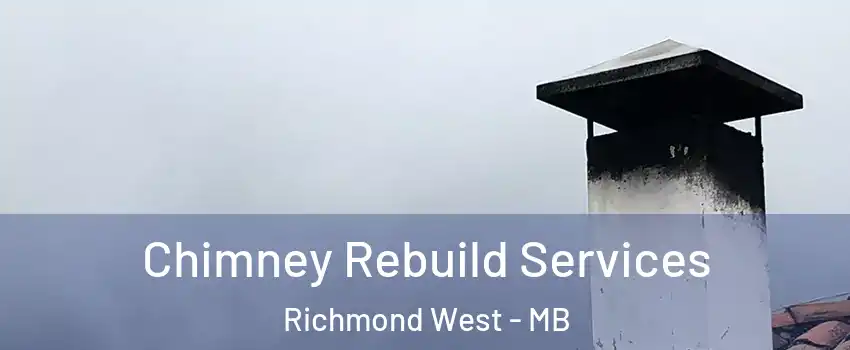  Chimney Rebuild Services Richmond West - MB