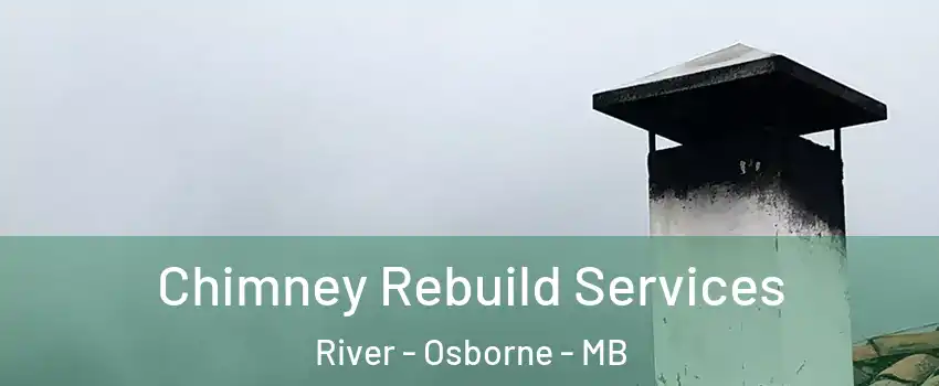  Chimney Rebuild Services River - Osborne - MB