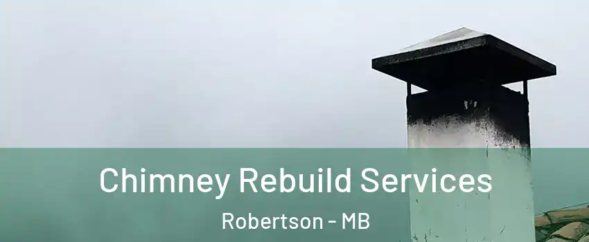  Chimney Rebuild Services Robertson - MB