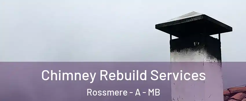  Chimney Rebuild Services Rossmere - A - MB