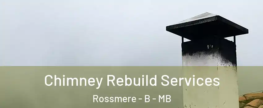  Chimney Rebuild Services Rossmere - B - MB