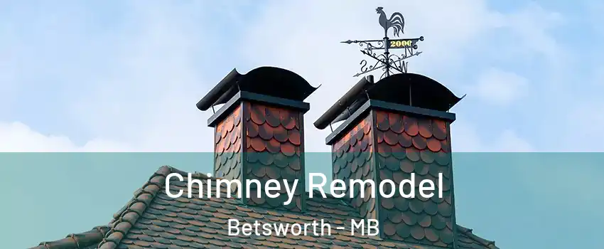  Chimney Remodel Betsworth - MB