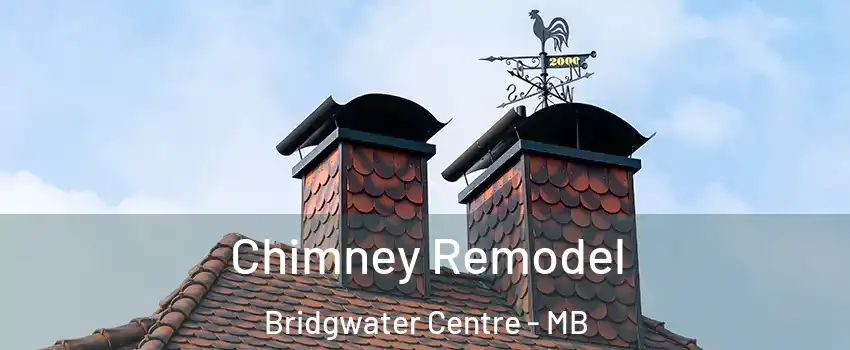  Chimney Remodel Bridgwater Centre - MB