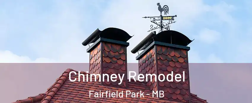  Chimney Remodel Fairfield Park - MB
