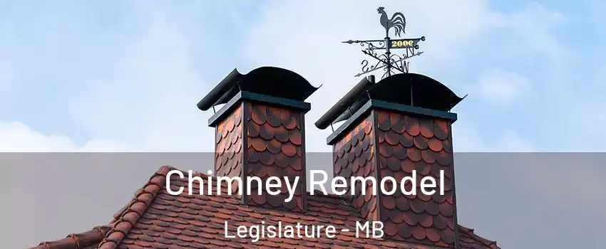  Chimney Remodel Legislature - MB