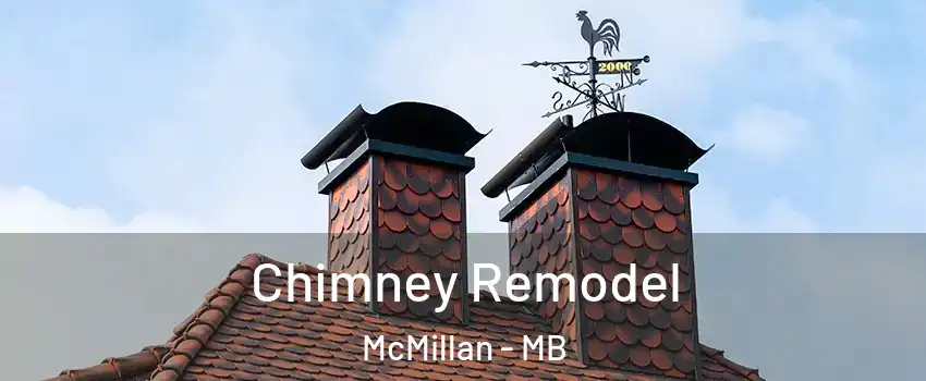  Chimney Remodel McMillan - MB