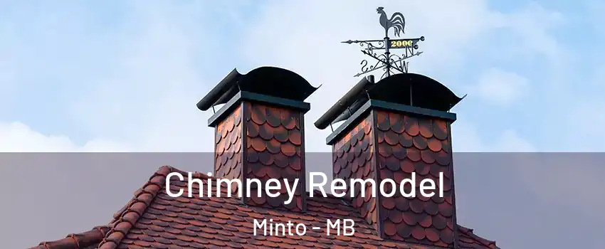  Chimney Remodel Minto - MB