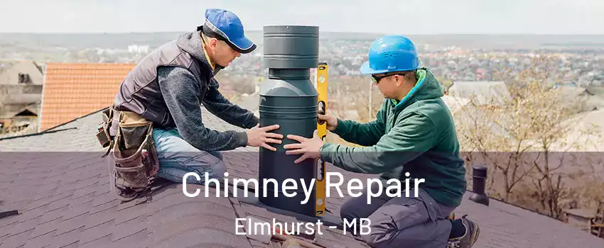  Chimney Repair Elmhurst - MB