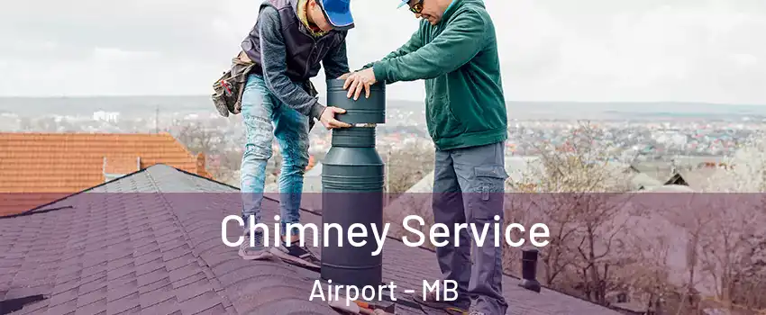  Chimney Service Airport - MB