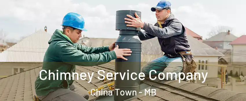  Chimney Service Company China Town - MB