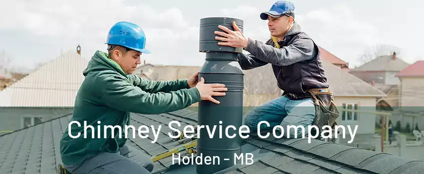  Chimney Service Company Holden - MB