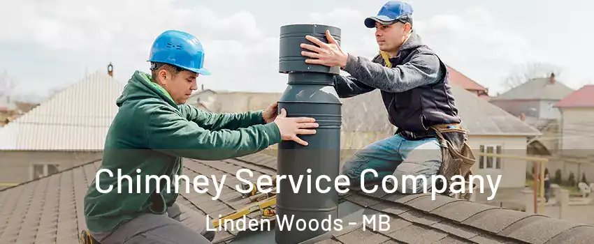  Chimney Service Company Linden Woods - MB