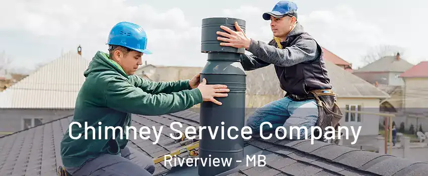  Chimney Service Company Riverview - MB