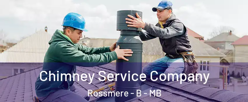  Chimney Service Company Rossmere - B - MB