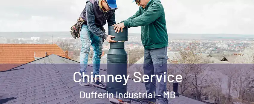  Chimney Service Dufferin Industrial - MB