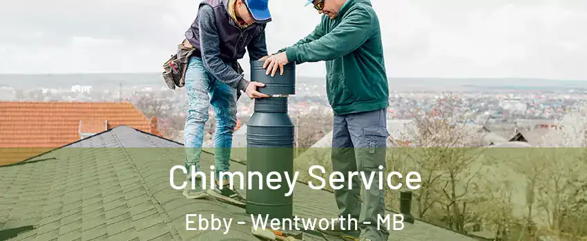  Chimney Service Ebby - Wentworth - MB