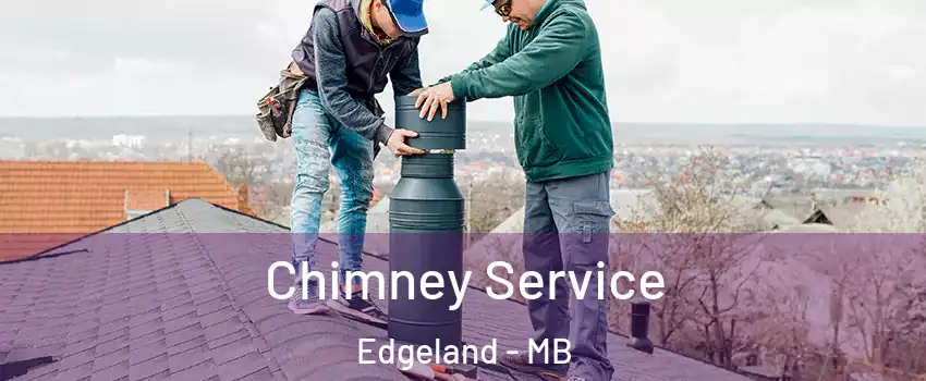  Chimney Service Edgeland - MB