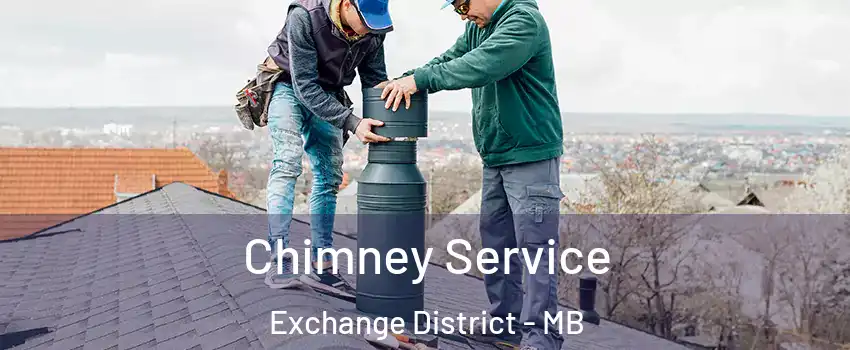  Chimney Service Exchange District - MB