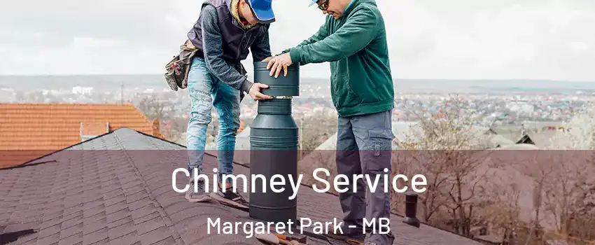  Chimney Service Margaret Park - MB
