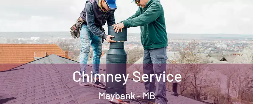  Chimney Service Maybank - MB