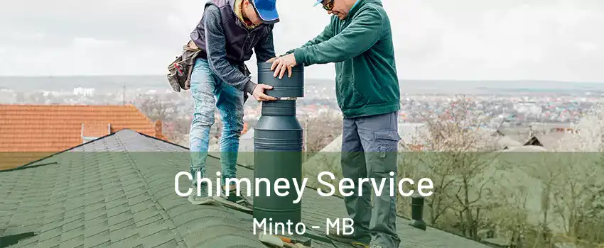  Chimney Service Minto - MB