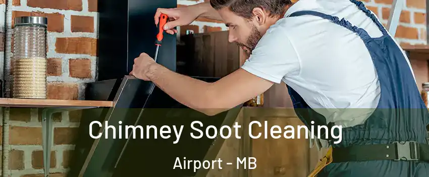  Chimney Soot Cleaning Airport - MB