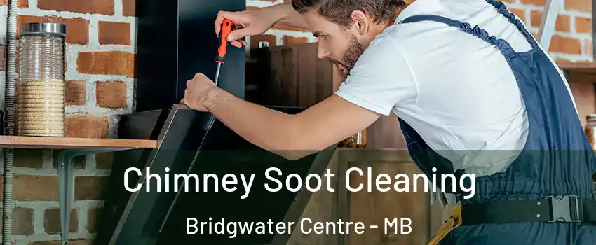  Chimney Soot Cleaning Bridgwater Centre - MB