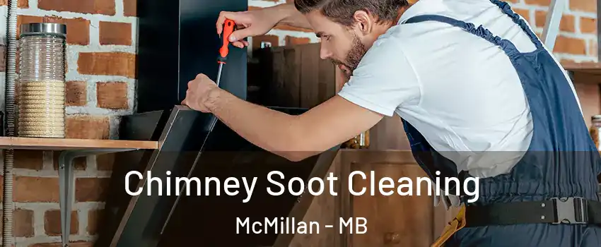  Chimney Soot Cleaning McMillan - MB
