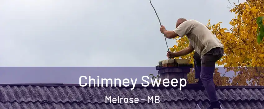  Chimney Sweep Melrose - MB
