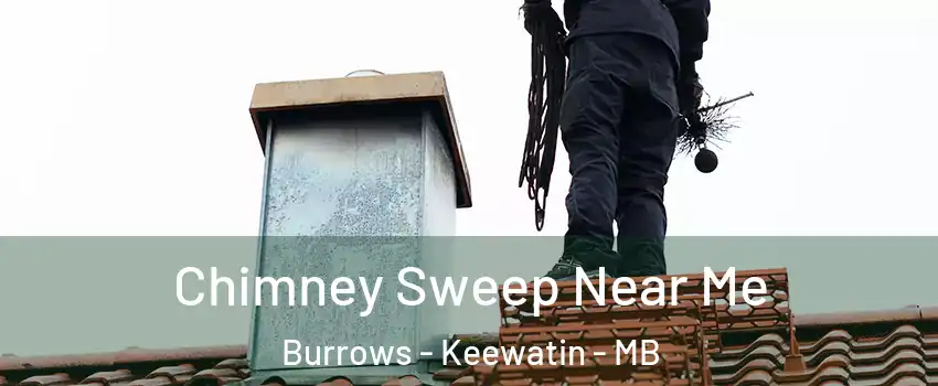  Chimney Sweep Near Me Burrows - Keewatin - MB