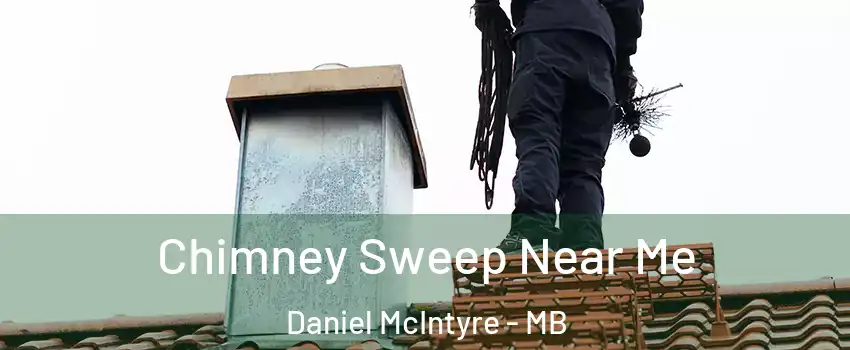  Chimney Sweep Near Me Daniel McIntyre - MB