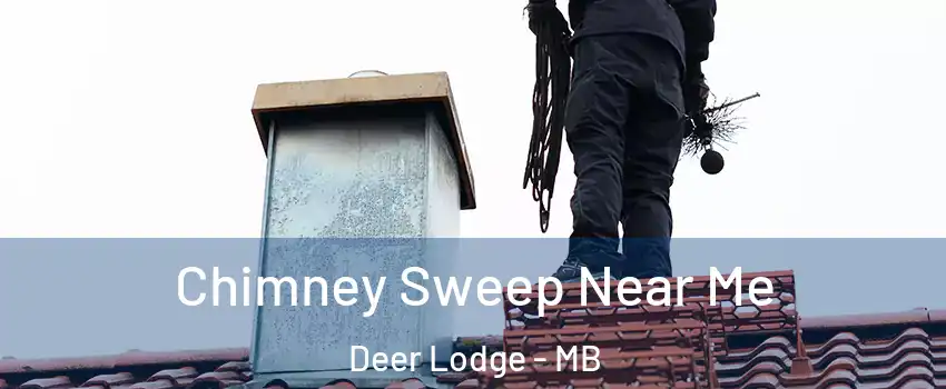  Chimney Sweep Near Me Deer Lodge - MB