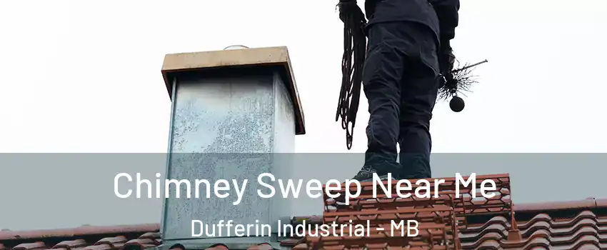  Chimney Sweep Near Me Dufferin Industrial - MB