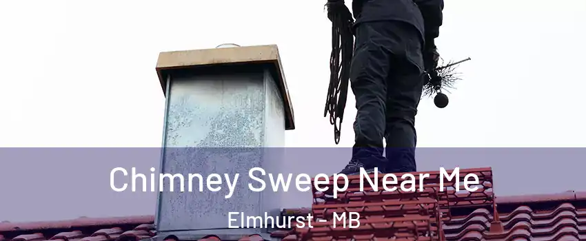  Chimney Sweep Near Me Elmhurst - MB