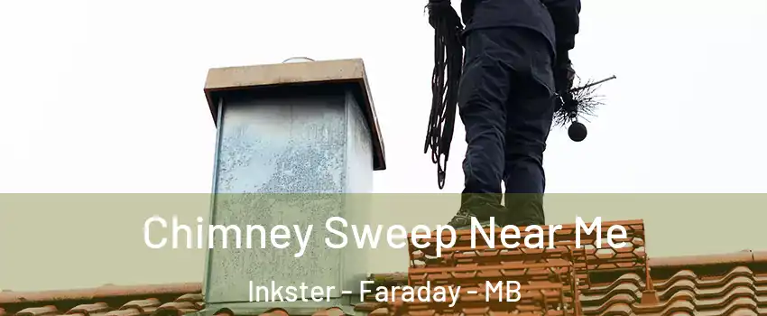  Chimney Sweep Near Me Inkster - Faraday - MB