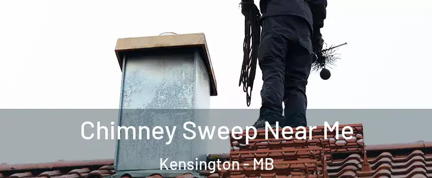  Chimney Sweep Near Me Kensington - MB