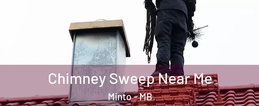  Chimney Sweep Near Me Minto - MB