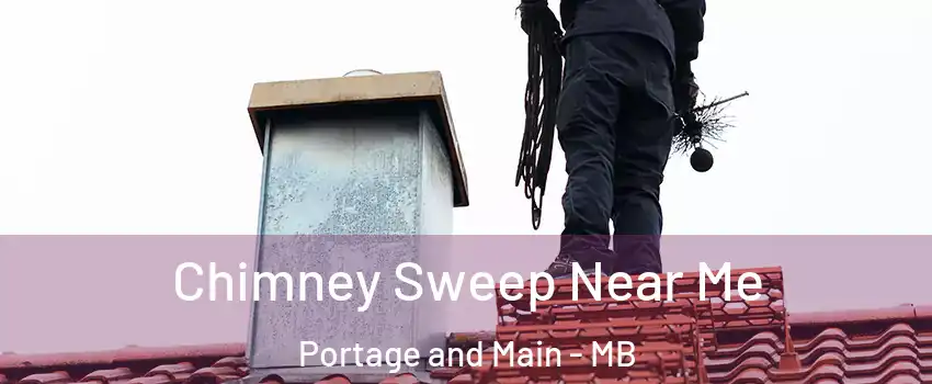 Chimney Sweep Near Me Portage and Main - MB