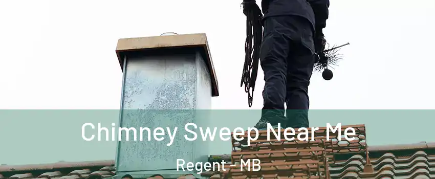  Chimney Sweep Near Me Regent - MB