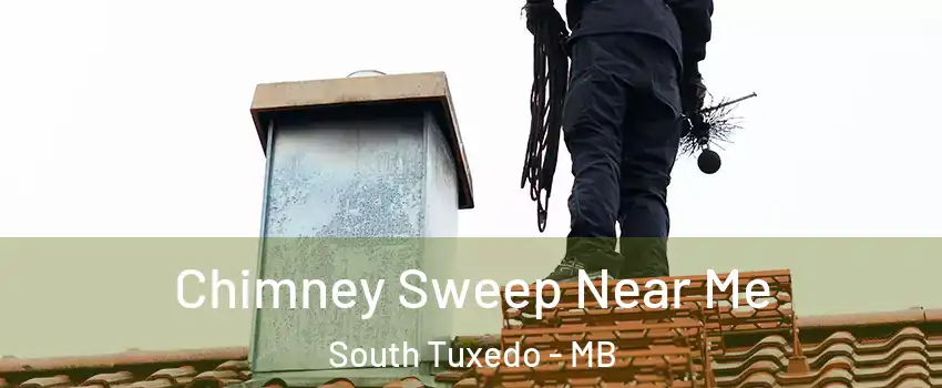  Chimney Sweep Near Me South Tuxedo - MB