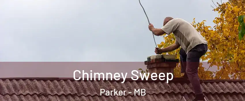  Chimney Sweep Parker - MB