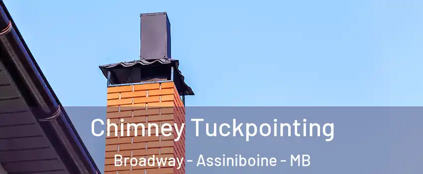  Chimney Tuckpointing Broadway - Assiniboine - MB