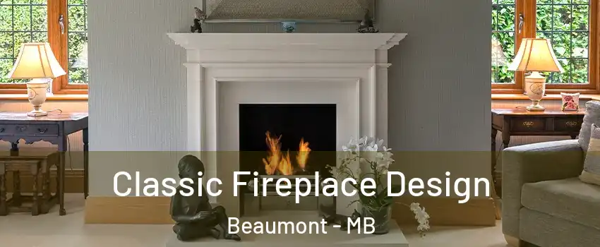  Classic Fireplace Design Beaumont - MB