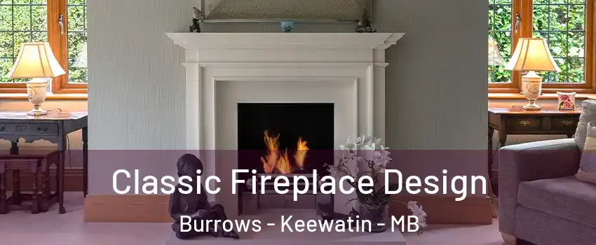  Classic Fireplace Design Burrows - Keewatin - MB