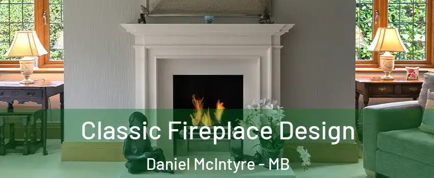  Classic Fireplace Design Daniel McIntyre - MB