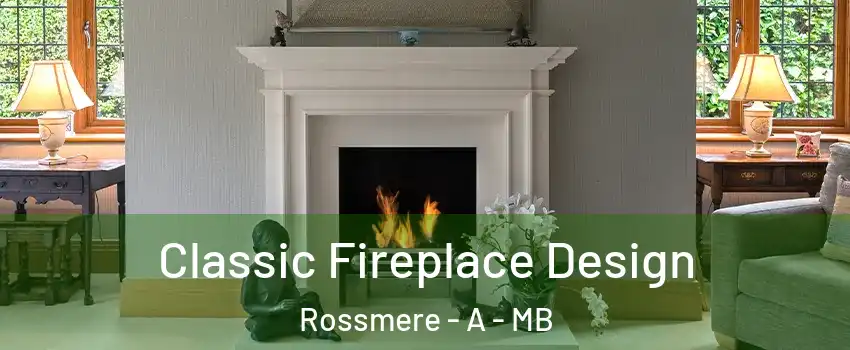  Classic Fireplace Design Rossmere - A - MB