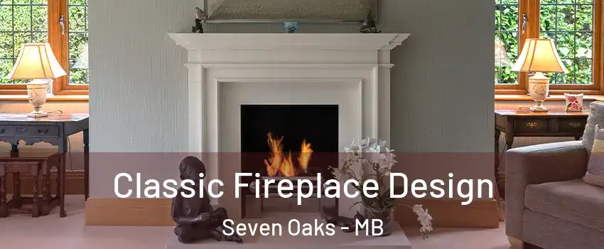  Classic Fireplace Design Seven Oaks - MB