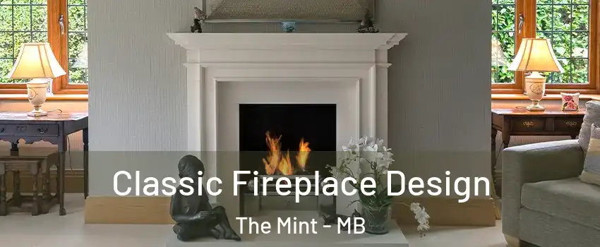  Classic Fireplace Design The Mint - MB