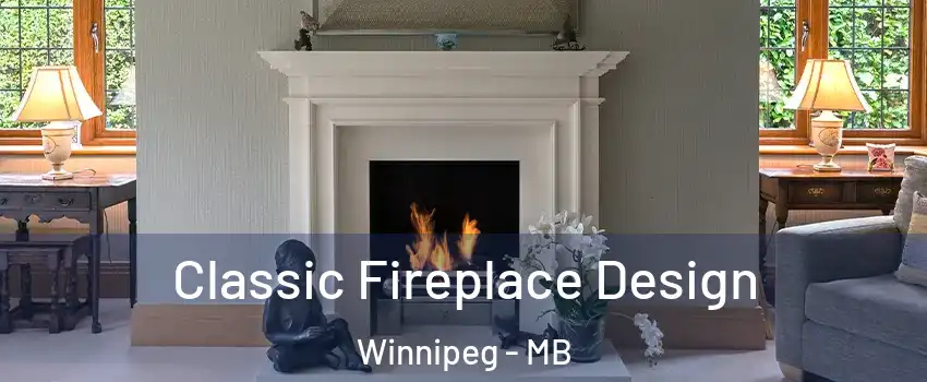  Classic Fireplace Design Winnipeg - MB